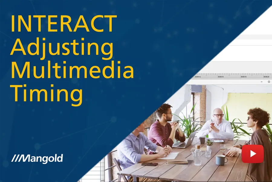 Adjust Multimedia Timing in Mangold INTERACT